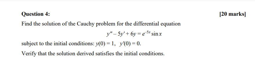 Solved [20 marks) Question 4: Find the solution of the | Chegg.com