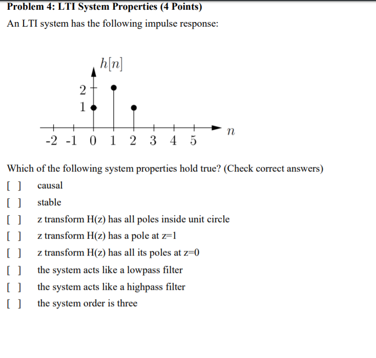 Solved Problem 4: LTI System Properties (4 Points) An LTI | Chegg.com
