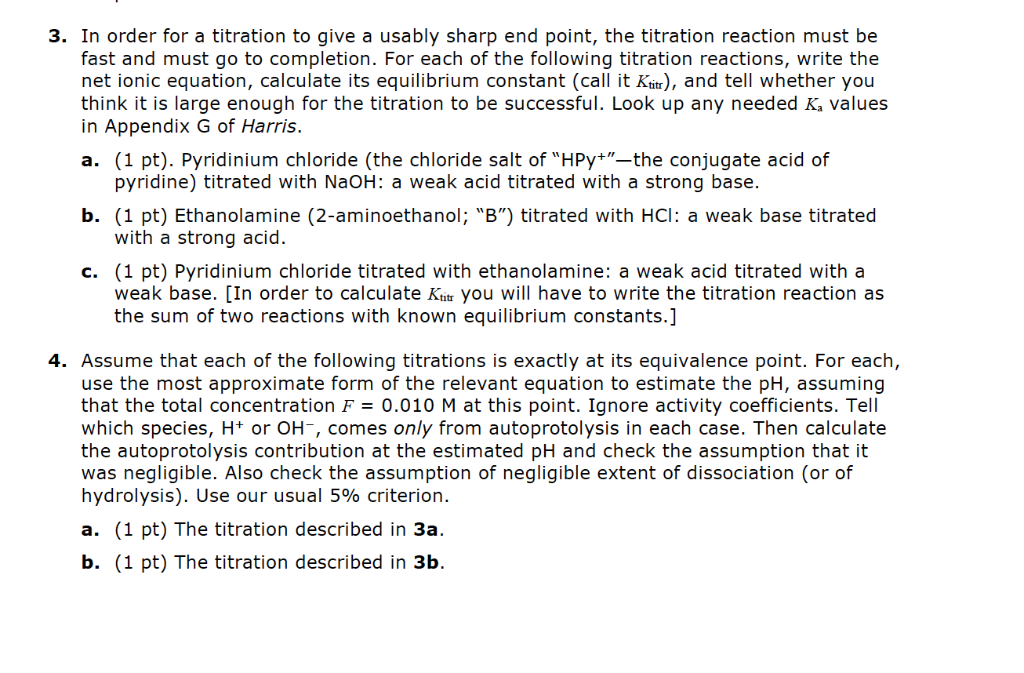 3. In order for a titration to give a usably sharp