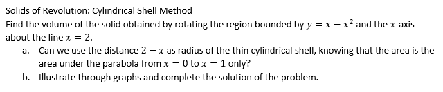 Solved Solids of Revolution: Cylindrical Shell Method Find | Chegg.com