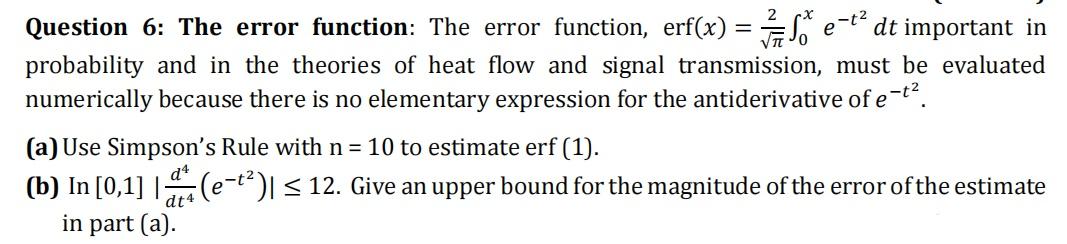 Solved = e-t2 Question 6: The error function: The error | Chegg.com