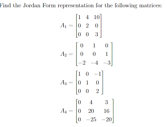 Solved Find the Jordan Form representation for the following | Chegg.com