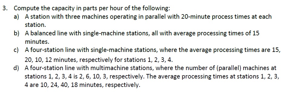 Solved 3. Compute the capacity in parts per hour of the | Chegg.com