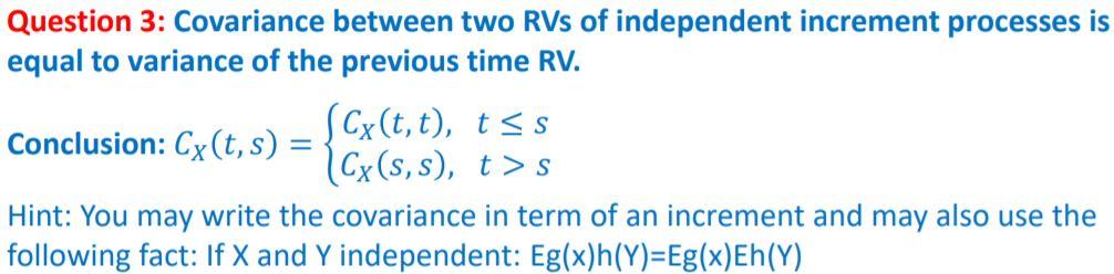 Solved Question 3: Covariance between two RVs of independent | Chegg.com