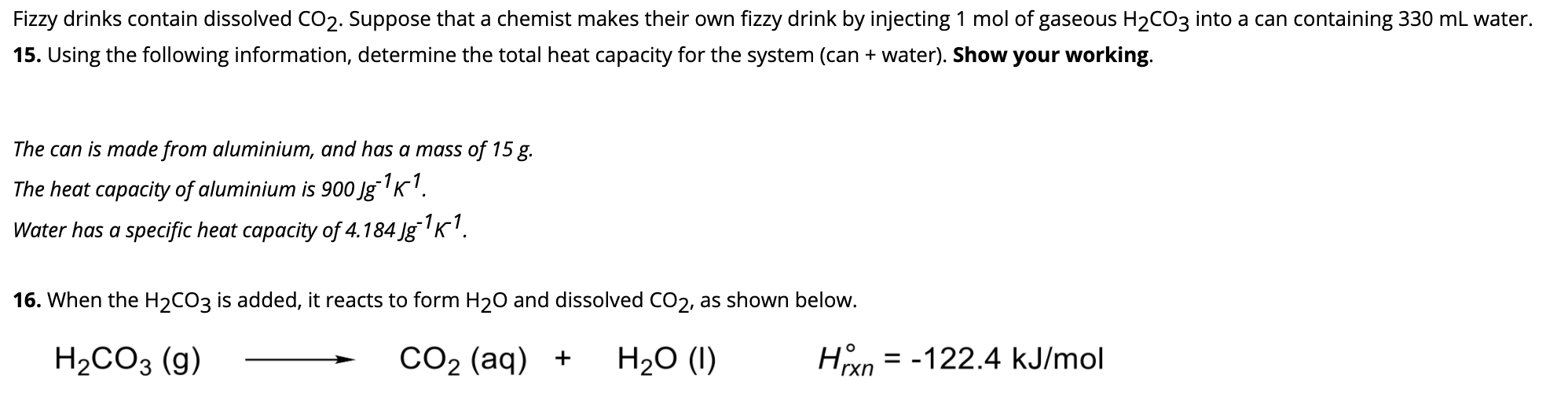 Solved Fizzy drinks contain dissolved CO2. Suppose that a