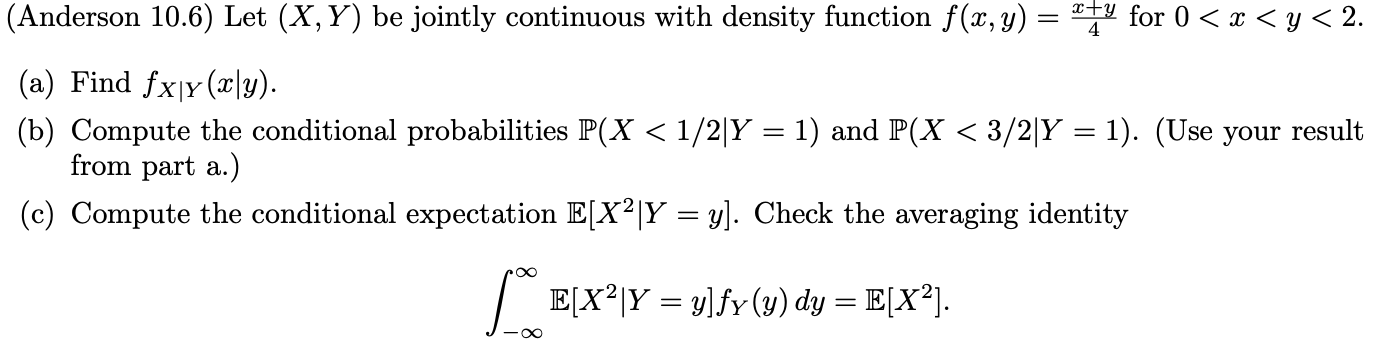 Solved (Anderson 10.6) Let (X,Y) be jointly continuous with | Chegg.com