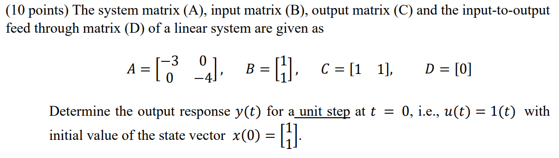 Solved (10 ﻿points) ﻿The system matrix (A), ﻿input matrix | Chegg.com