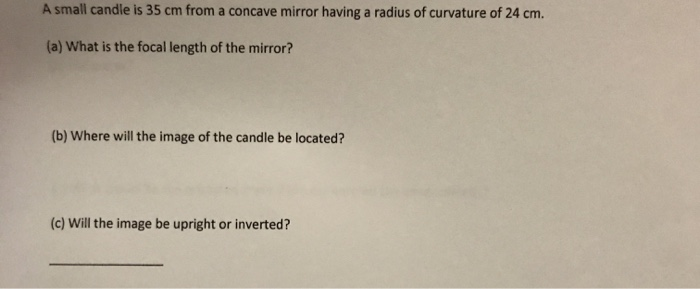 A Small Candle Is 35 Cm From A Concave Mirror Having Chegg 