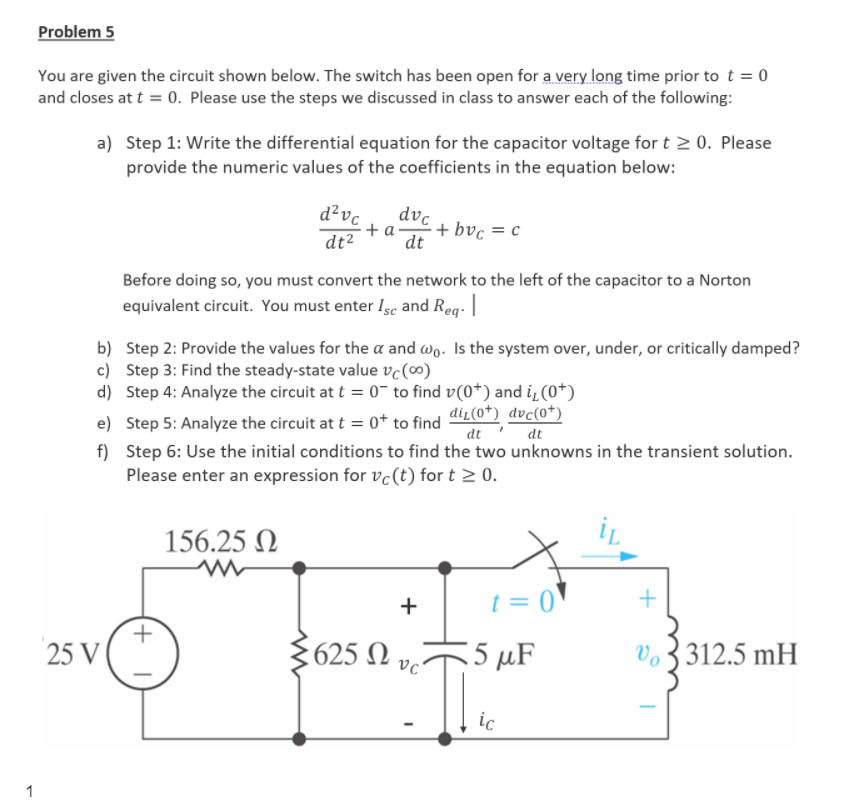 Solved Problem 5 You are given the circuit shown below. The | Chegg.com