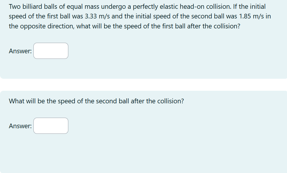 Solved Two billiard balls of equal mass undergo a perfectly