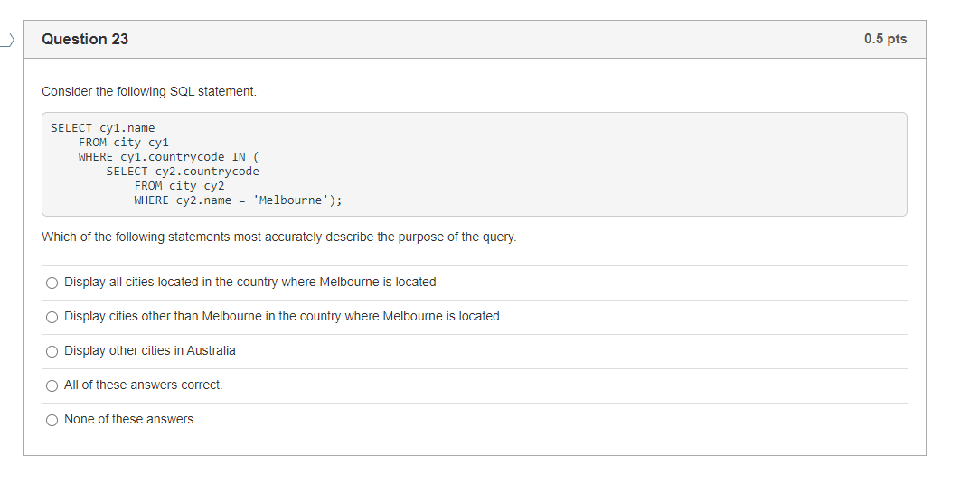 Solved Question 23 0.5 pts Consider the following SQL | Chegg.com