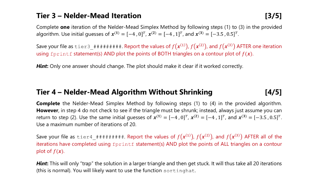 Tier 3 - Nelder-Mead Iteration [3/5] Complete one iteration of the Nelder-Mead Simplex Method by following steps (1) to (3) i