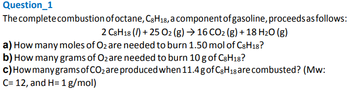 Solved The Complete Combustion Of Octane, C8H18, A Component | Chegg.com