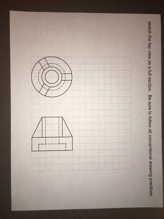Solved sketch the top view as a full section. Be sure to | Chegg.com