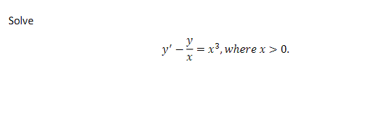 \( y^{\prime}-\frac{y}{x}=x^{3} \)