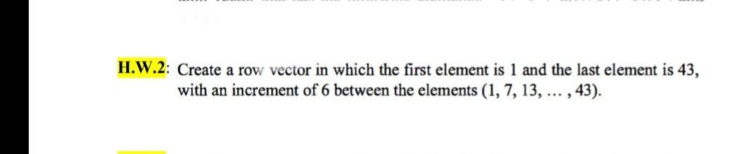 Solved H.W.2: Create a row vector in which the first element | Chegg.com