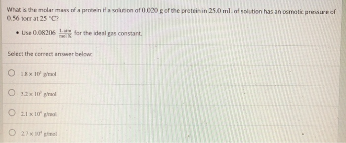 Solved What is the molar mass of a protein if a solution of | Chegg.com