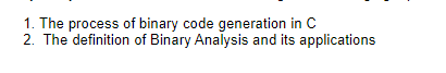 Solved 1. The process of binary code generation in C 2. The | Chegg.com