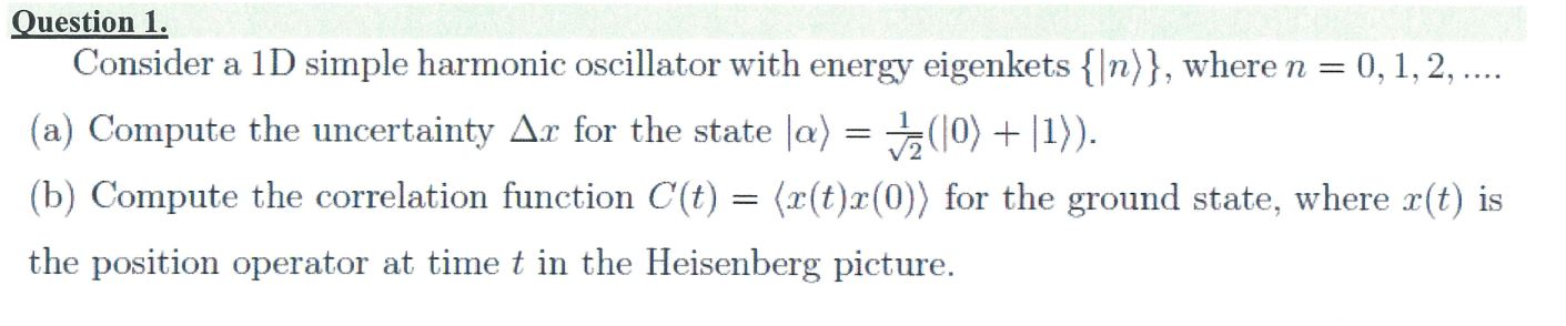 Solved Question 1. Consider a 1D simple harmonic oscillator | Chegg.com