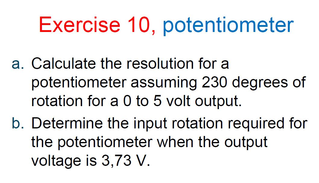 Solved Exercise 10, potentiometer a. Calculate the