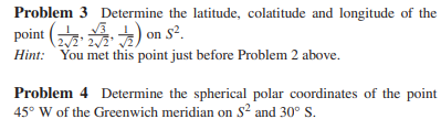 Solved Problem 3 Determine the latitude, colatitude and | Chegg.com
