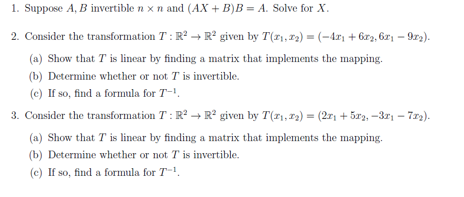 Solved 1. Suppose A, B Invertible N X N And (AX + B)B = A. | Chegg.com