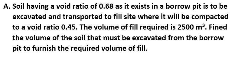 Solved A. Soil having a void ratio of 0.68 as it exists in a | Chegg.com