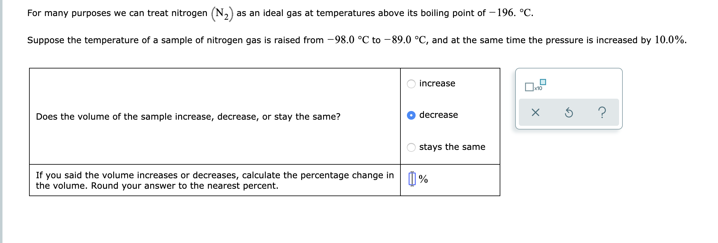 Solved as an ideal gas at temperatures above its boiling