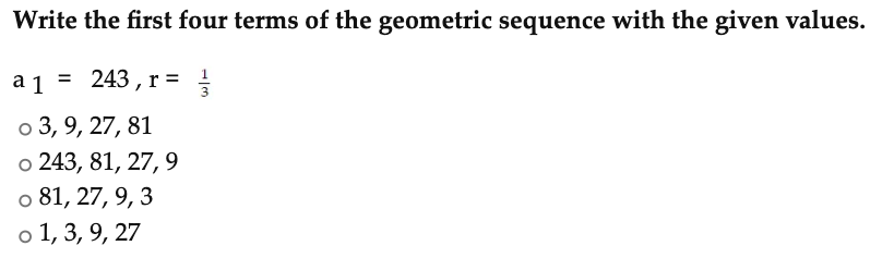 Solved Write the first four terms of the geometric sequence | Chegg.com