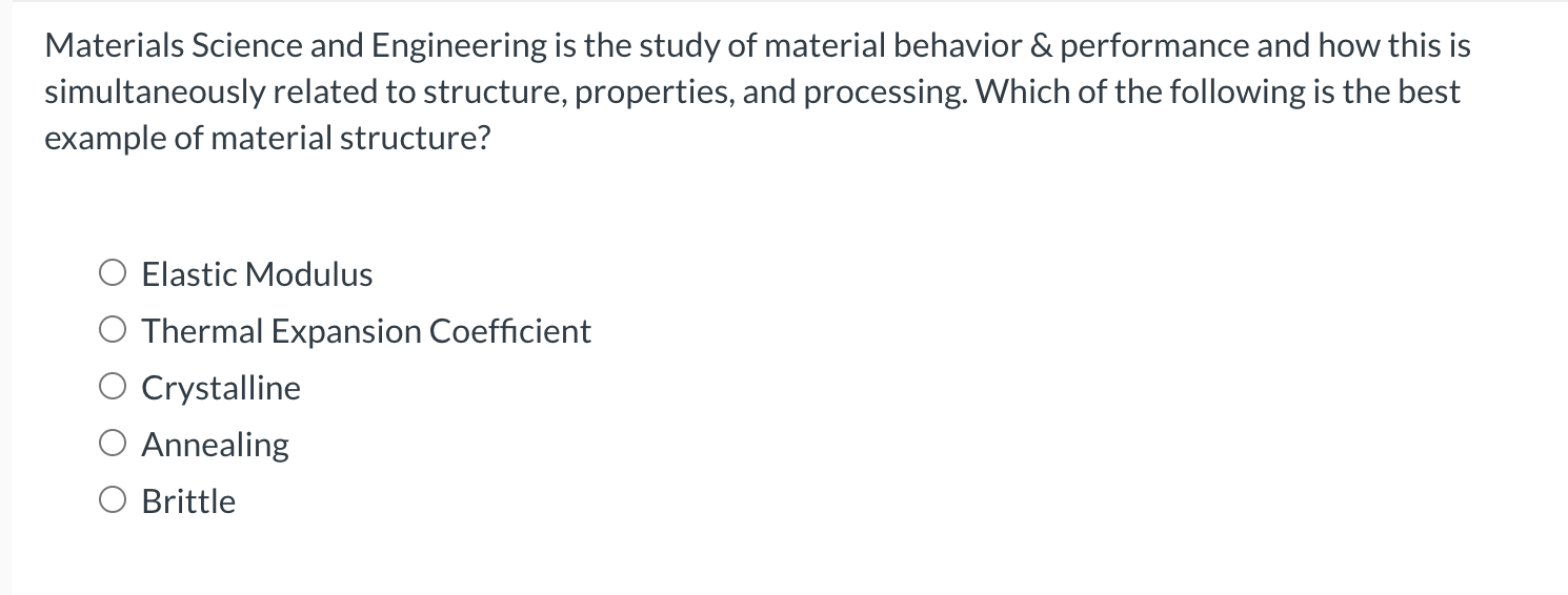 Solved Materials Science and Engineering is the study of