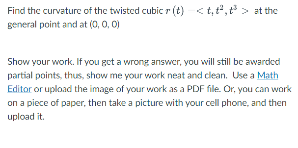 Solved Find the curvature of the twisted cubic r(t)= at the | Chegg.com