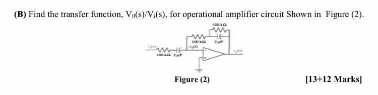 Solved (B) Find the transfer function, Vo(s)/V/(s), for | Chegg.com