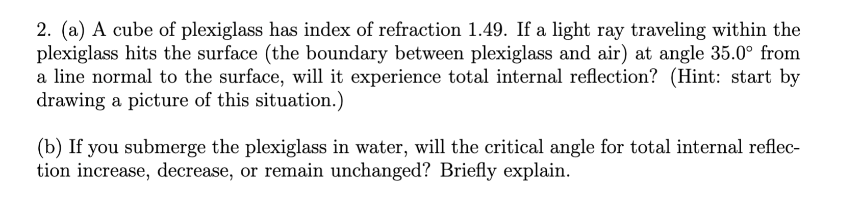 Solved 2. (a) A cube of plexiglass has index of refraction | Chegg.com