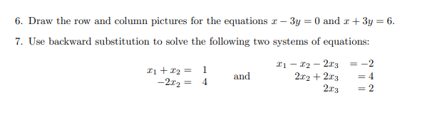 Solved 6. Draw the row and column pictures for the equations | Chegg.com