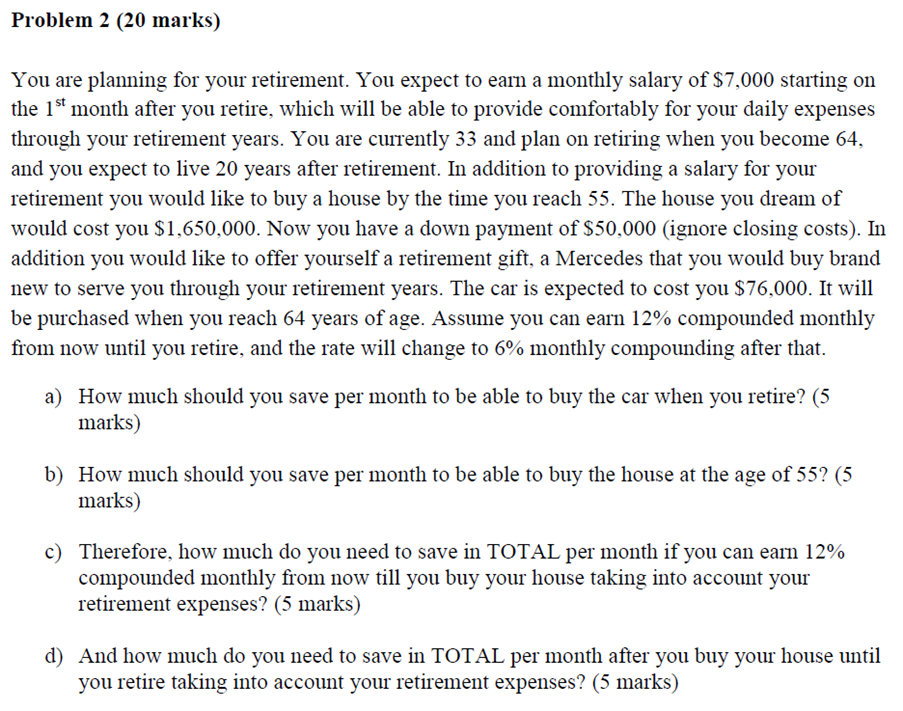 Solved Problem 2 20 Marks You Are Planning For Your Ret Chegg Com