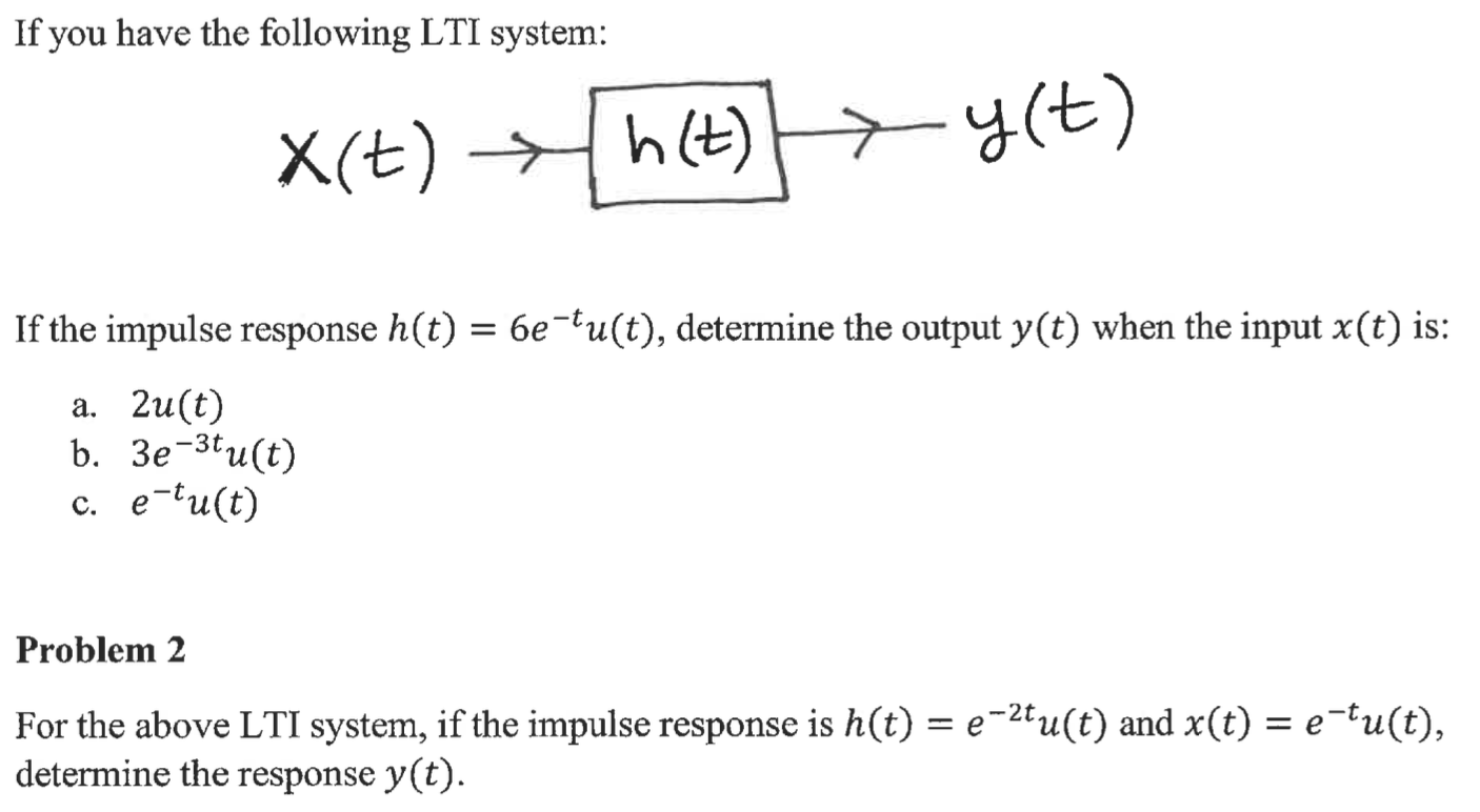 Solved If you have the following LTI system X(t) = h(t)y(t)