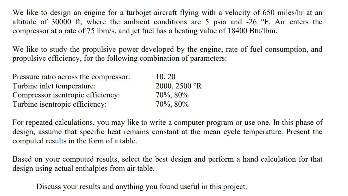 Solved We like to design an engine for a turbojet aircraft | Chegg.com