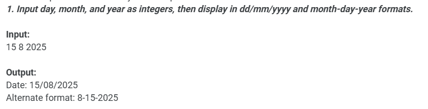 Solved Input day, month, and year as integers, then display | Chegg.com