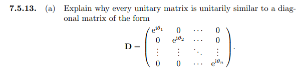 Solved eio 7.5.13. (a) Explain why every unitary matrix is | Chegg.com
