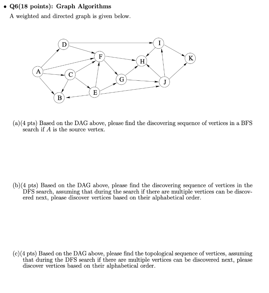 Solved • Q6(18 points): Graph Algorithms A weighted and | Chegg.com