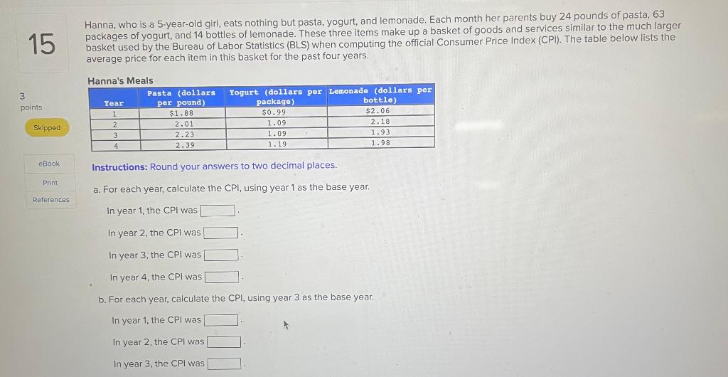 Solved 15 Hanna, who is a 5-year-old girl, eats nothing but | Chegg.com