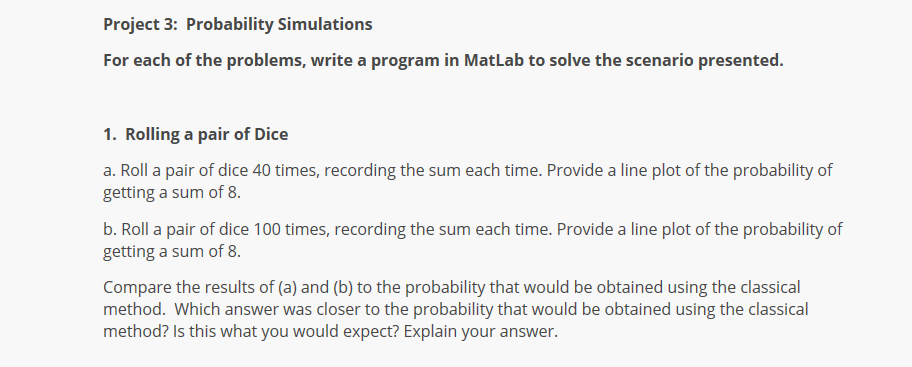 Solved Project 3 Probability Simulations For Each Of The Chegg Com