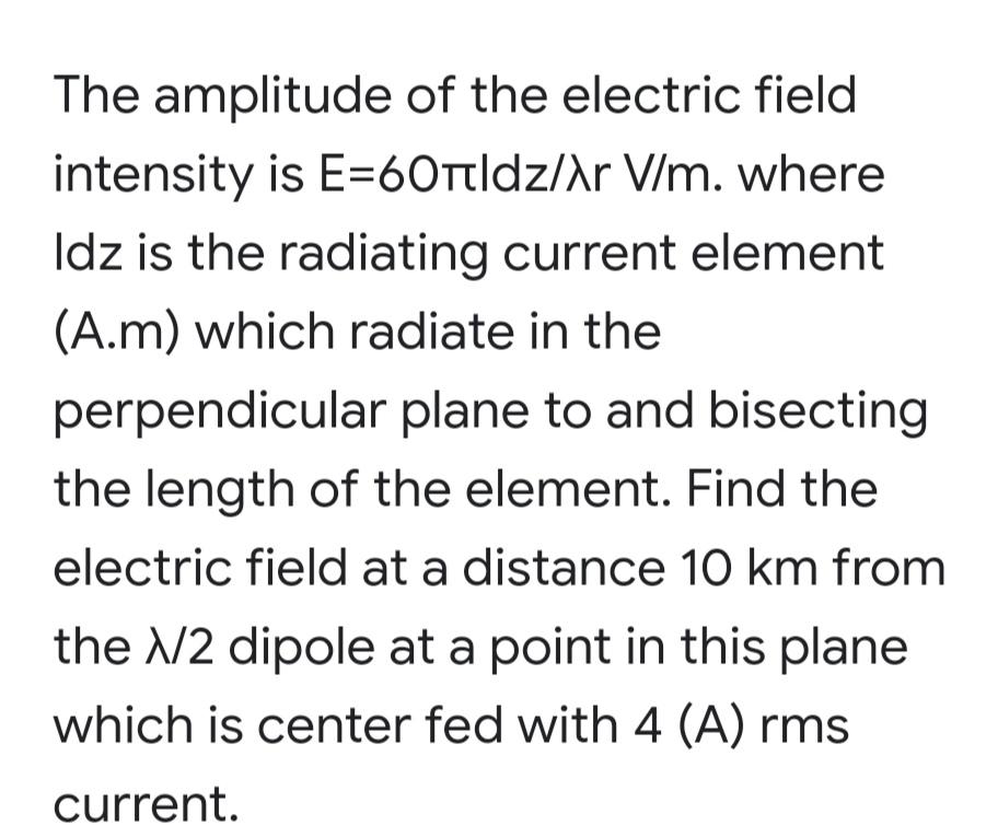 Solved The amplitude of the electric field intensity is | Chegg.com