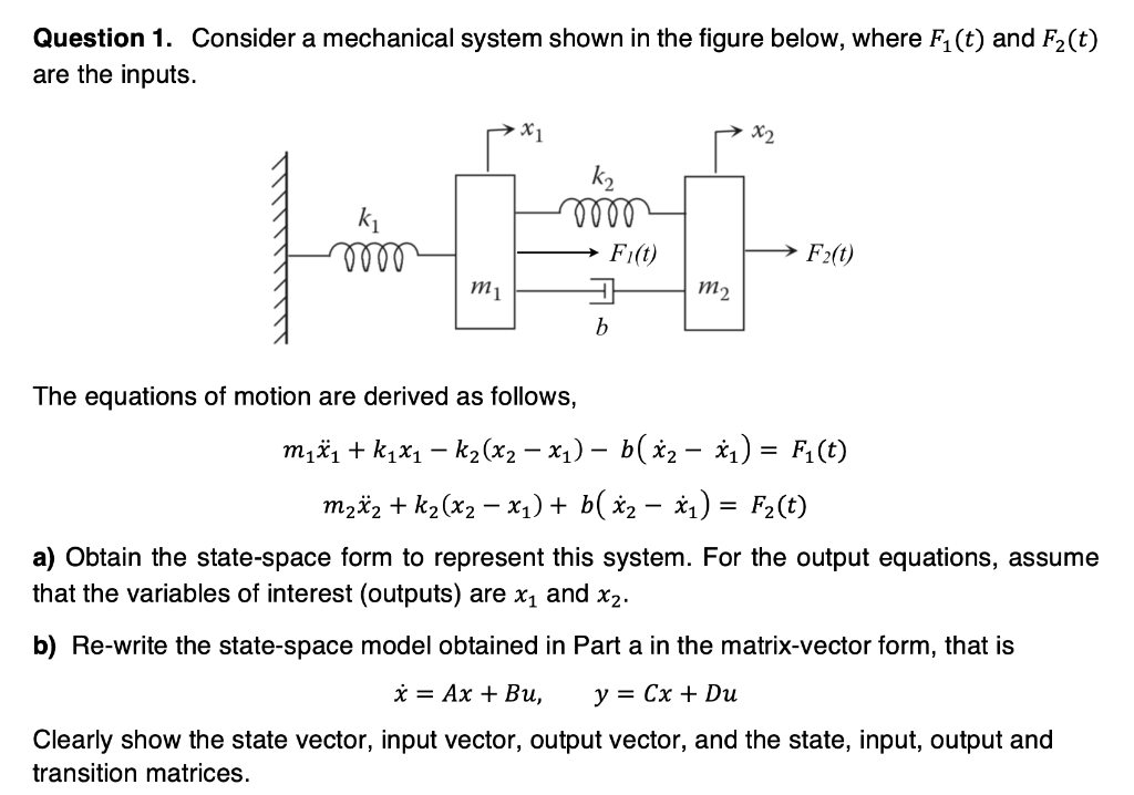 Solved Question 1. Consider A Mechanical System Shown In The | Chegg.com