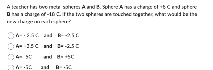 Solved A Teacher Has Two Metal Spheres A And B. Sphere A Has | Chegg.com