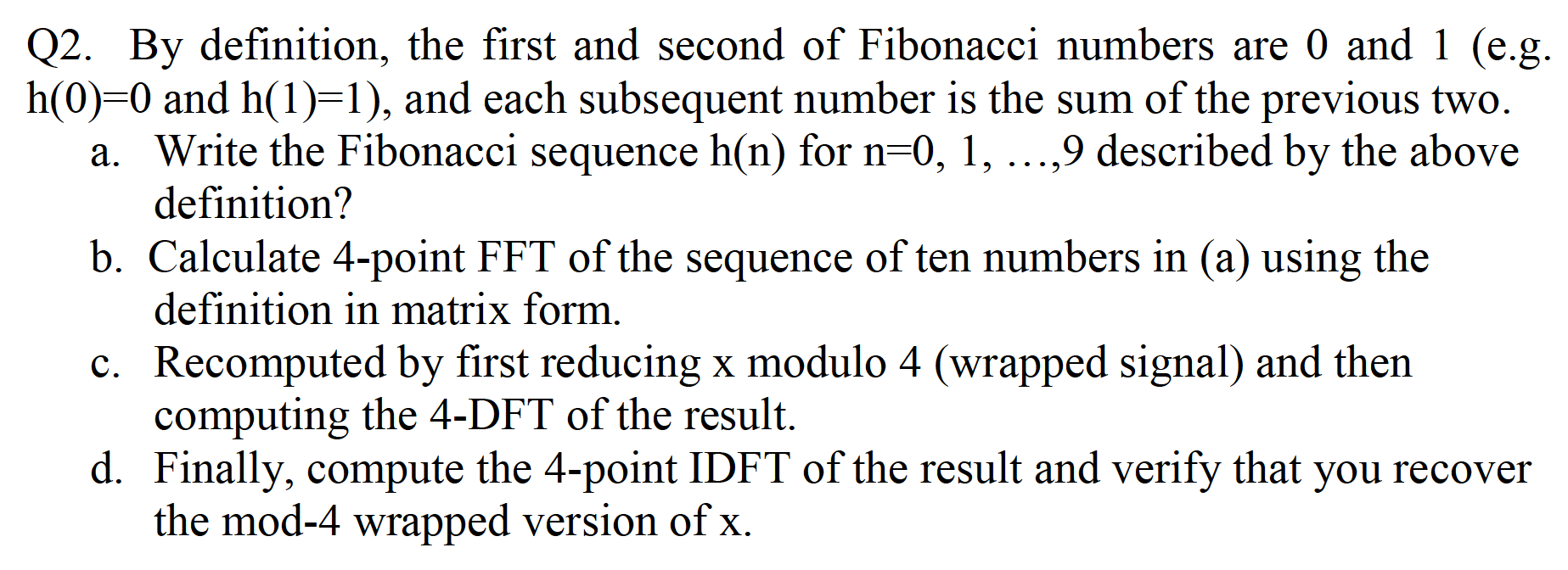 Solved Q2. By definition, the first and second of Fibonacci | Chegg.com