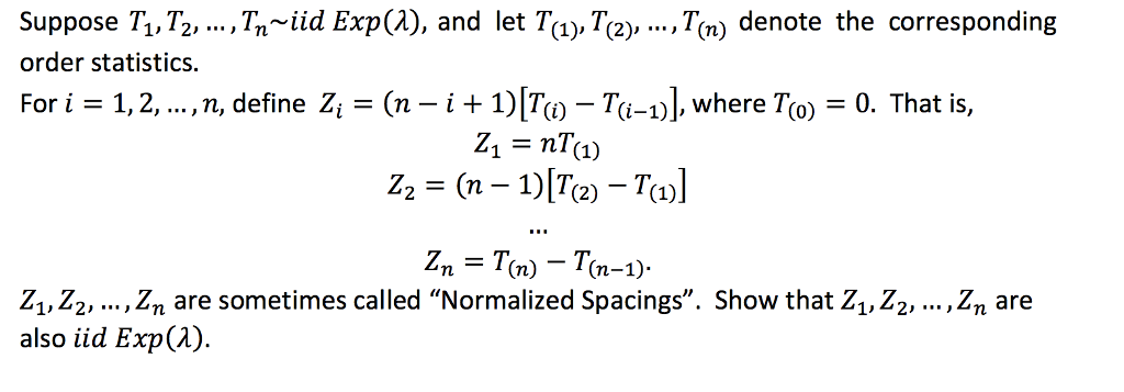 Solved Suppose T1.T2, ...Tn~iid Exp(^), and let Ta), T)..Tn) | Chegg.com