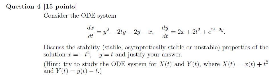 Solved Question 4 (15 points] Consider the ODE system dx dy | Chegg.com