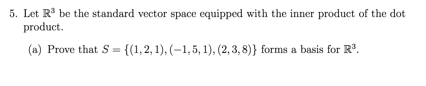 Solved 5. Let R3 be the standard vector space equipped with | Chegg.com
