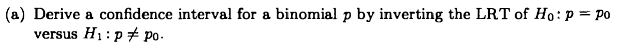 Solved (a) Derive a confidence interval for a binomial p by | Chegg.com